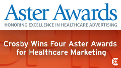Article thumbnail for Crosby Takes Four Aster Awards for Healthcare Marketing