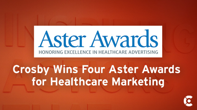 Crosby Wins Four Aster Awards for Healthcare Marketing